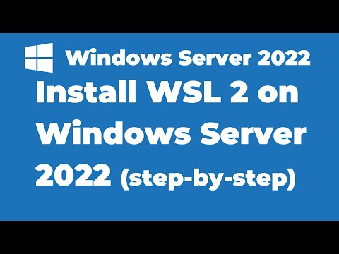 121. How to Install WSL2 on Windows Server 2022 | Windows Subsystems for Linux