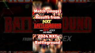 NXT Battleground 2024 match results #wwe#nxt#trickwilliams#ethanpage#nxtbattleground#shortsfeed