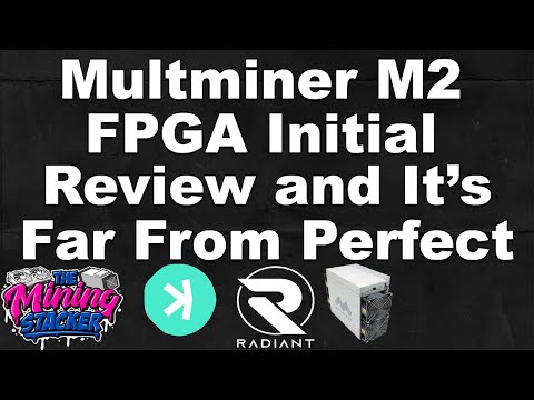 MultMiner M2 FPGA Miner Initial Review , How it's Working and What To Expect From This KASPA Miner