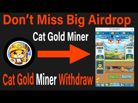 Cat Gold Miner | Cat Gold Miner Withdraw | Cat Gold Miner Listing Date | Cat Gold Miner New Update