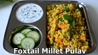 One Pot Foxtail Millet Pulao Recipe | Millet Pulao Recipe | Healthy Millet Recipe Foxtail Millet