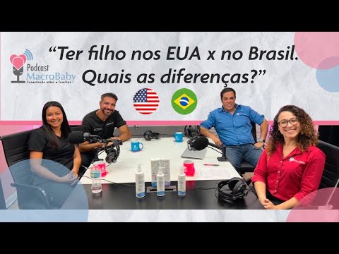 Ter filho nos EUA quais as diferenças e curiosidades | MacroBaby Podcast |  Episódio 1