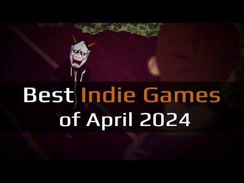 Top 3 Best Indie Games – April 2024