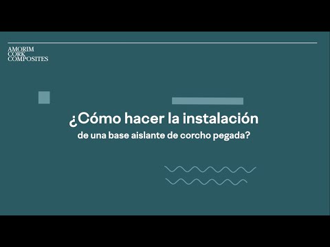 ¿Cómo hacer la instalación de una base aislante de corcho pegada?