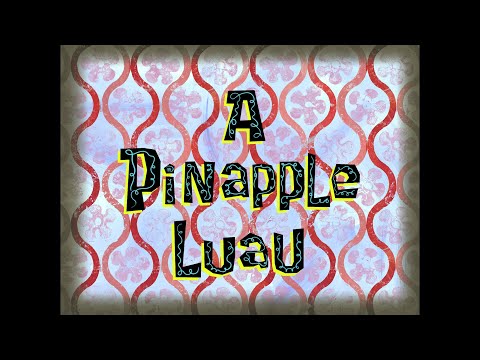 A Pinapple Luau - SB Soundtrack