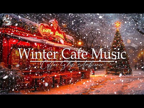 Winter Cafe Music in Paris ❄️Snowfall on The Streets With Soft Jazz Music for Relaxation🎅#2