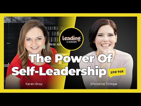 The Power of Self-Leadership - Leading Ladies | Ep968