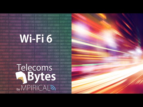 What exactly is Wi-Fi 6? | Telecoms Bytes - Mpirical