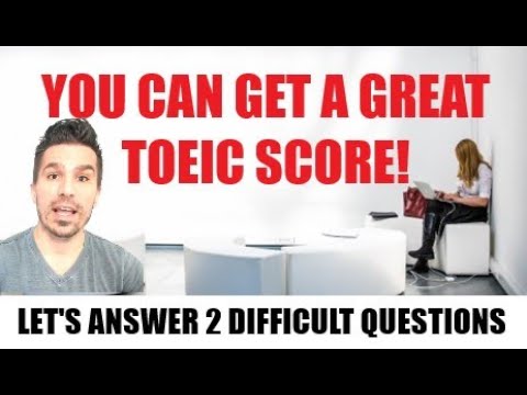 HOW TO GET A GREAT TOEIC SCORE: TIPS TO ANSWER 2 DIFFICULT QUESTIONS! #toeic990 #toeictips #toeic