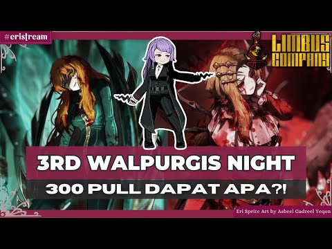 【Limbus Company】300 Pull Walpurgis Night Dapat Apa? [ Vtuber Indonesia ]