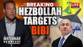 Israeli PM Netanyahu TARGETED by Iran & Hezbollah ASSASSINATION Attempt | Watchman Newscast LIVE