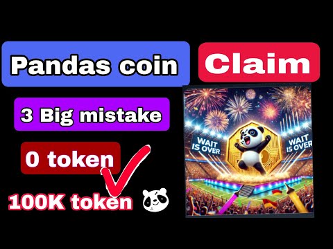 Pandas airdrop withdraw mistake | Pandas Airdrop date | Pandas Airdrop mining |