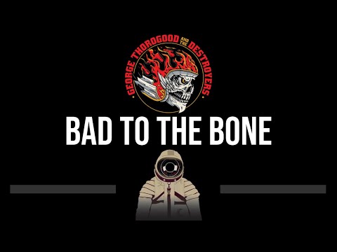 George Thorogood • Bad To The Bone (CC) 🎤 [Karaoke] [Instrumental]