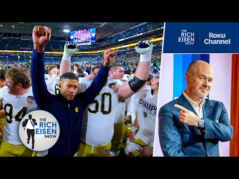 “They’re a 21st Century Team!” - Rich Eisen on Notre Dame’s CFP Semifinal Win over Penn State