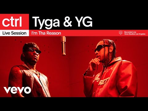 Tyga, YG - I'm Tha Reason (Live Session) | Vevo ctrl