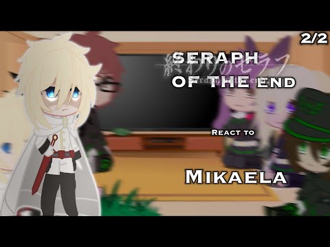 Seraph of the end react to Mika||Mikayuu||Reaction 2/2