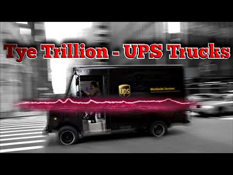 Tye Trillion - UPS TRUCKS