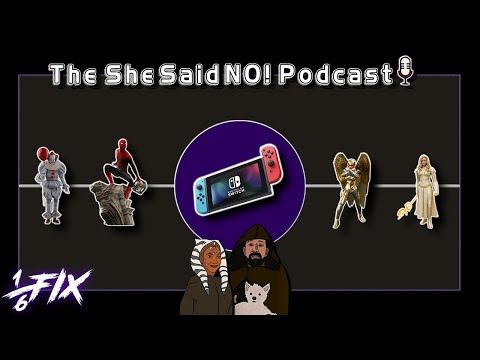 Nintendo Switch | The "She Said NO!" Podcast - Ep 6