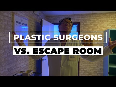 Plastic Surgeons VS Escape Room