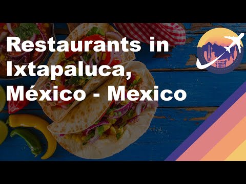 Restaurants in Ixtapaluca, México - Mexico