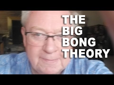 The Big Bong Theory