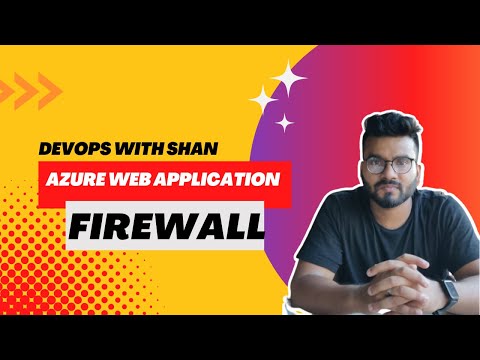 Azure Web application Firewall  | Shantanu Das