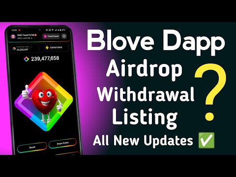 Blove Dapp Withdrawal & Airdrop Distribution ! Blove dapp exchange listing update