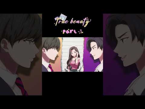 True beauty anime💅🏻 part-1 #ytshorts #viralvideo #video #viralshorts