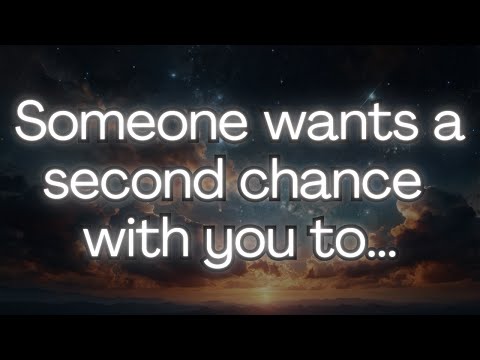 ✨ There is SOMEONE Who Wants To Ask You For a SECOND CHANGE ❤️