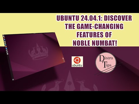 UBUNTU 24.04.1: DISCOVER THE GAME-CHANGING FEATURES OF NOBLE NUMBAT!