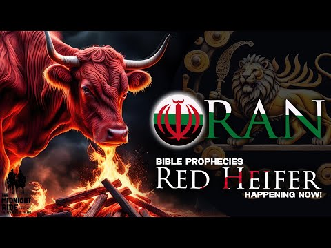 Major Alerts: Iran in Bible Prophecy and the Red Heifer Sacrifice in Israel