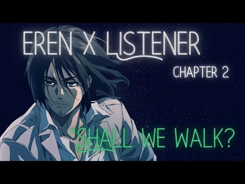 Eren Yeager X Listener {Sweeter Than Revenge CH.2} Attack on Titan Character Audio ASMR