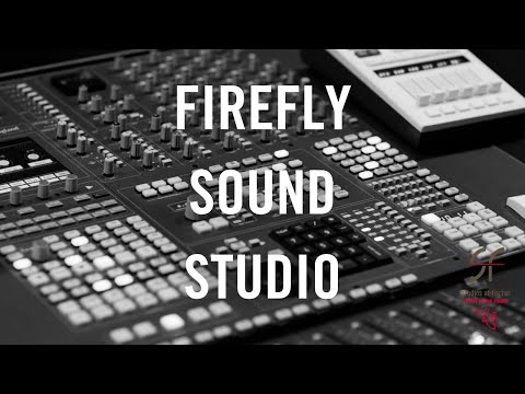 Firefly Sound Studio Highlight Reel