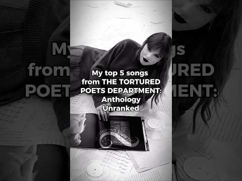 My Top 5 from THE TORTURED POETS DEPARTMENT Anthology (Unranked) #taylor #ttpd #anthology