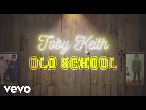 Toby Keith - Old School (Official Lyric Video)