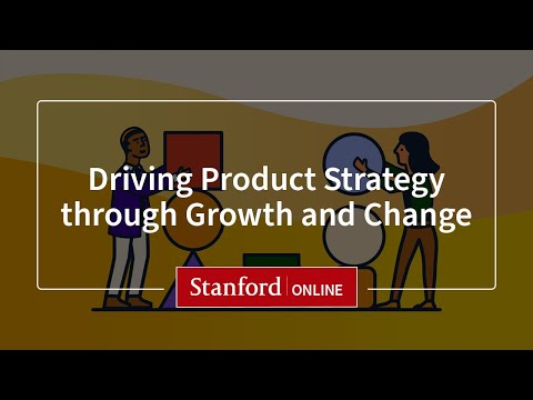 Course Overview: Driving Product Strategy through Growth and Change