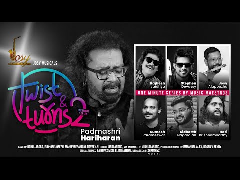 Twist & Turns 2 | Josy Musical | ft. Padmashri Hariharan