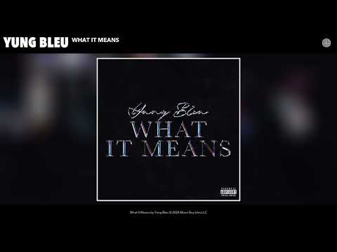 Yung Bleu - What It Means (Official Audio)