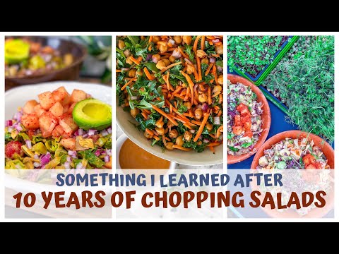 What I have learned after 10 years of chopping raw vegan salads