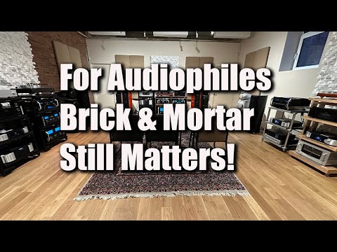 HIGH-END AUDIO Retailer Proves Brick & Mortar is NOT DEAD!