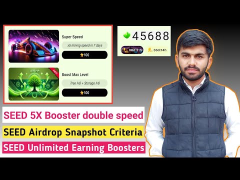 SEED Airdrop Boosters Trick 100% Double Earning 💯| SEED Airdrop 5X Boosters Speed Unlimited Earning🔰