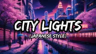 CITY LIGHTS - (Japanese Remix Music)