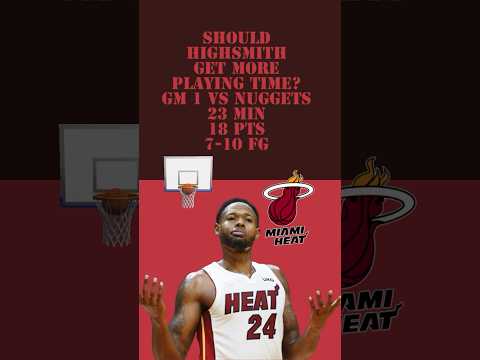 Should Haywood Highsmith Get More Playing Time? Wait, Who? @MiamiHEAT @NBA