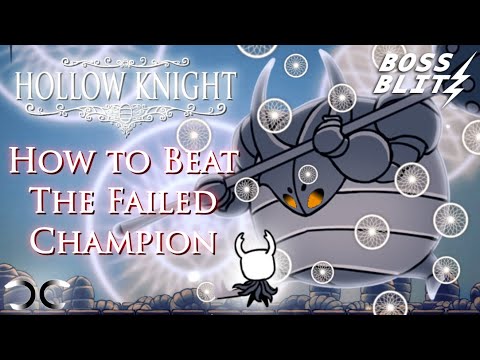 How to Beat Failed Champion | Hollow Knight | Boss Blitz