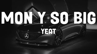 Yeat - Monëy so big (Lyrics)