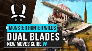 Monster Hunter Wilds | Dual Blades New Moves Guide