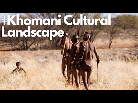 Exploring the ǂKhomani Cultural Landscape: A Journey Through Time