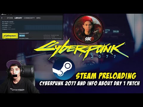 CYBERPUNK 2077 STEAM PRELOADING WITH DAY 1 PATCH INFO PC