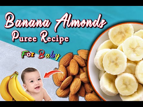 Baby Food || Banana Almonds Puree || Weight Gain Smoothies for Babies & Toddlers 6months plus