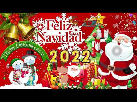 Música Navideña 2022 ⭐Canciones Navideñas Tradicionales Mejores 🎅 Feliz Navidad 2022